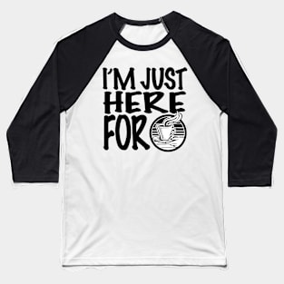 I'm Just Here For Coffee Baseball T-Shirt